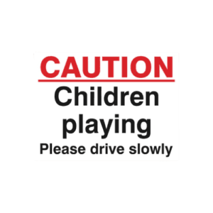 Caution Children Playing Please Drive Slowly Sign